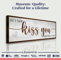 So I Can Kiss You Anytime I Want Bedroom Sign II by Tailored Canvases