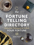 The Fortune Telling Directory Divination Techniques to Unlock Your Fortune by Vanessa Jane