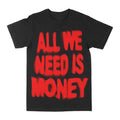 All We Need Is Money Graphic Tee by Obsessed with graphic tees