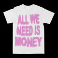 All We Need Is Money Graphic Tee by Obsessed with graphic tees