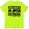 Amish Electrician - Safety Yellow Hi-Vis T-Shirt