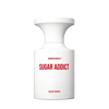 BORNTOSTANDOUT Sugar Addict