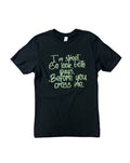 I'm Street So Look Both Ways, Before You Cross Me.- {Olive}-{Unisex} by The House of Stylez