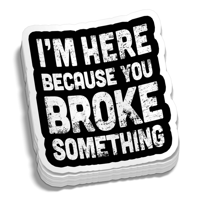Broke Something 5 Inch Decal by Armed American Supply