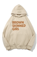 Brown Skinned Girl Hoody by The House of Stylez