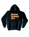 Brown Skinned Girl Hoody by The House of Stylez