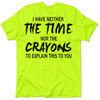 Crayons - Safety Yellow T-Shirt