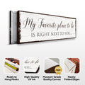 My Favorite Place In The World Is Next To You Sign III by Tailored Canvases