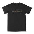 God Loves You Graphic Tee by Obsessed with graphic tees
