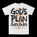 God's Plan Over Ours Graphic Tee by Obsessed with graphic tees