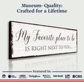 My Favorite Place In The World Is Next To You Sign III by Tailored Canvases