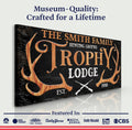 Family Hunting Trophy Lodge Sign by Tailored Canvases