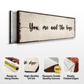 You, Me, And The Boys Sign IV by Tailored Canvases