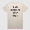 Life Ruined My Golf by Guerrilla Golf