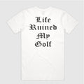 Life Ruined My Golf by Guerrilla Golf
