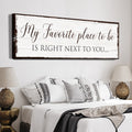 My Favorite Place In The World Is Next To You Sign III by Tailored Canvases
