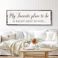 My Favorite Place In The World Is Next To You Sign III by Tailored Canvases