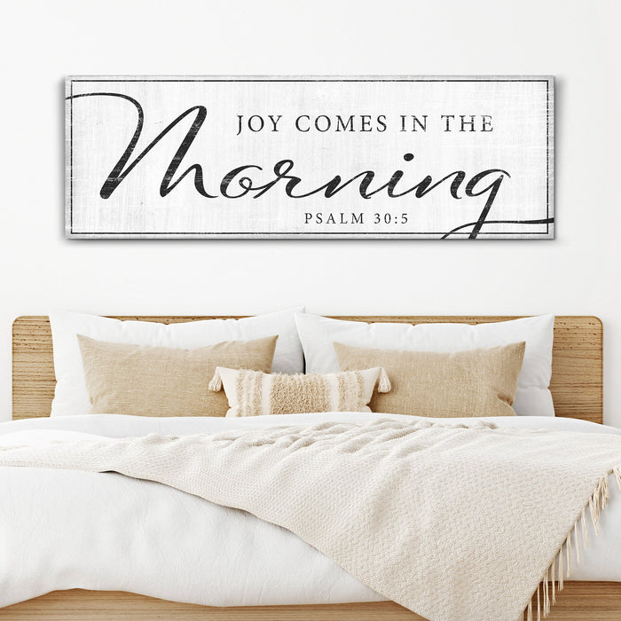 Joy Comes In The Morning Faith Sign IV by Tailored Canvases