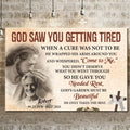 Personalized God Saw You Getting Tired Memorial Sign III by Tailored Canvases