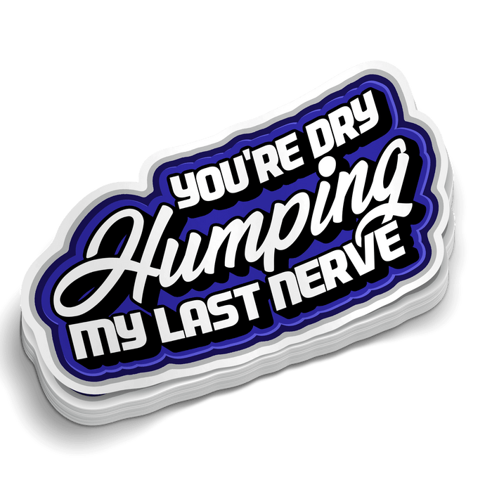 My Last Nerve - Hard Hat Decal by Armed American Supply