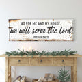 Joshua 24:15 - We Will Serve The Lord Rustic Sign II by Tailored Canvases