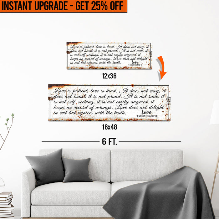 Upgrade Your 12x36 Inches '1 Corinthians 13 - Love Is Patient Rustic' (Style 1) Canvas To 16x48 Inches by Tailored Canvases