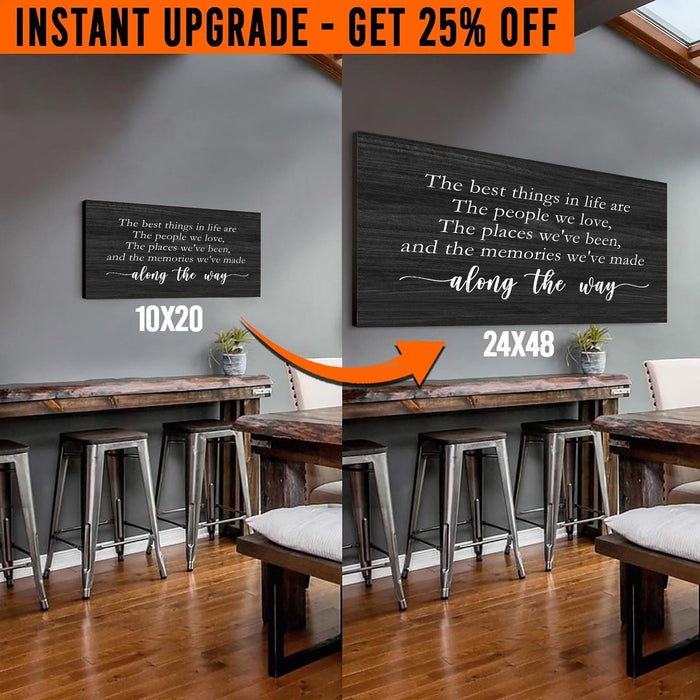 Upgrade Your 20x10 Inches 'The Best Things In Life' (Style 1) Canvas To 24x48 Inches by Tailored Canvases