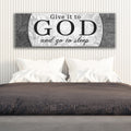 Give It To God And Go To Sleep Faith Sign III by Tailored Canvases