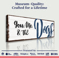 You, Me, And The Dogs Sign IV by Tailored Canvases