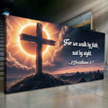 2 Corinthians 5:7 - For We Walk By Faith Not By Sight Faith Sign by Tailored Canvases
