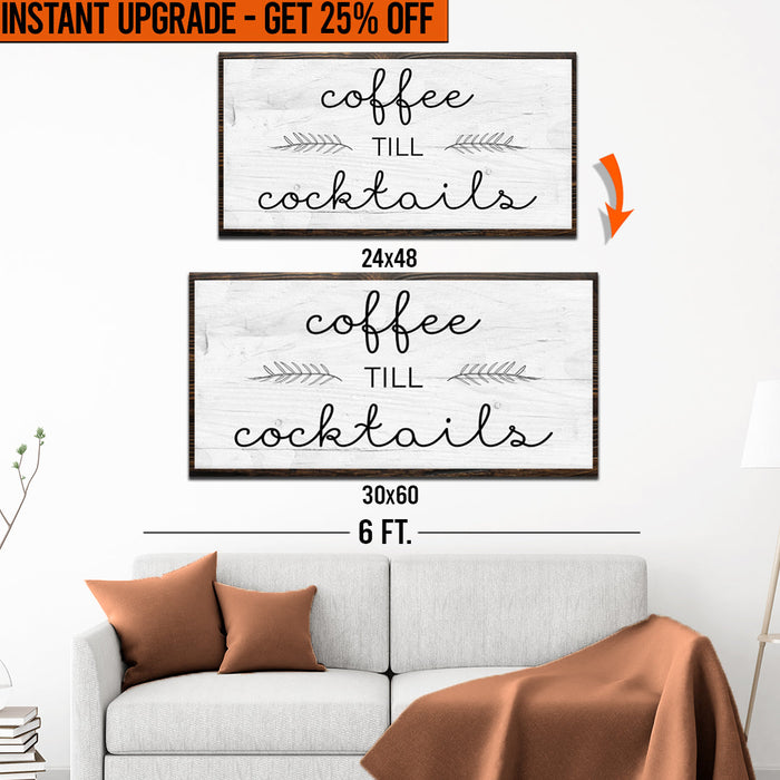 Upgrade Your 48x24 Inches 'Coffee Till Cocktails' (Style 2) Canvas To 60x30 Inches by Tailored Canvases