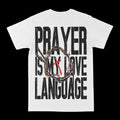 Prayer Is My Love Language Graphic Tee by Obsessed with graphic tees