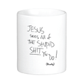 Jesus Sees All the Stupid Sh!t You Do! by Swell-O-Phonic