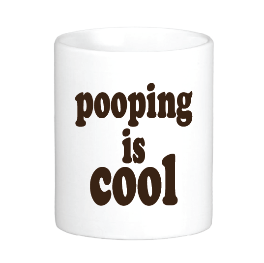 Pooping is Cool Mug by Swell-O-Phonic