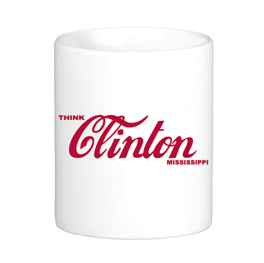 Think Clinton, Mississippi Mug by Swell-O-Phonic