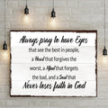 Always Pray To Have Eyes Sign II by Tailored Canvases