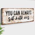 You Can Totally Sit With Us Sign II by Tailored Canvases