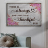 There Is Always Something To Be Thankful For Sign III