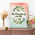 The Promise of New Life Sign by Tailored Canvases