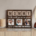 Mother's Day Sign To Me You Are The World by Tailored Canvases