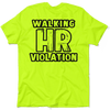 HR Violation - Safety Yellow T-Shirt