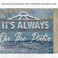It's Always 5 O'Clock On The Patio Sign II by Tailored Canvases