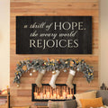 A Thrill Of Hope The Weary World Rejoices Sign II by Tailored Canvases