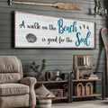A Walk On The Beach Is Good For The Soul Sign II by Tailored Canvases