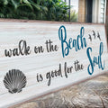 A Walk On The Beach Is Good For The Soul Sign II by Tailored Canvases