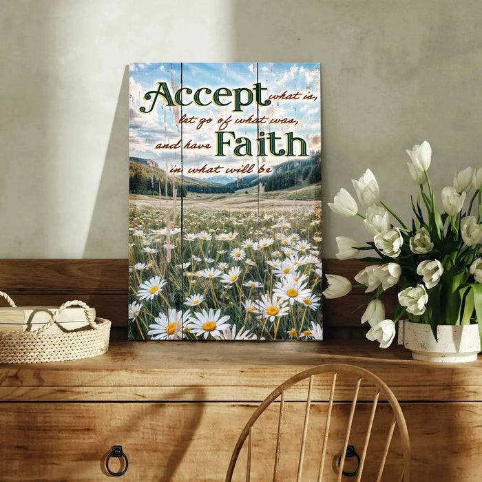 Accept, Let Go, And Have Faith Sign by Tailored Canvases