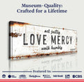 Act Justly Love Mercy Walk Humbly Faith Sign by Tailored Canvases