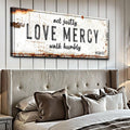 Act Justly Love Mercy Walk Humbly Faith Sign by Tailored Canvases