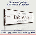 Act Justly Love Mercy Walk Humbly Faith Sign II by Tailored Canvases