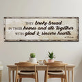 Acts 2:46 - They Broke Bread In Their Homes Sign by Tailored Canvases